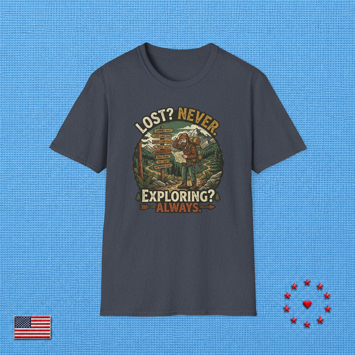 NEVER LOST ALWAYS EXPLORING T‑Shirt