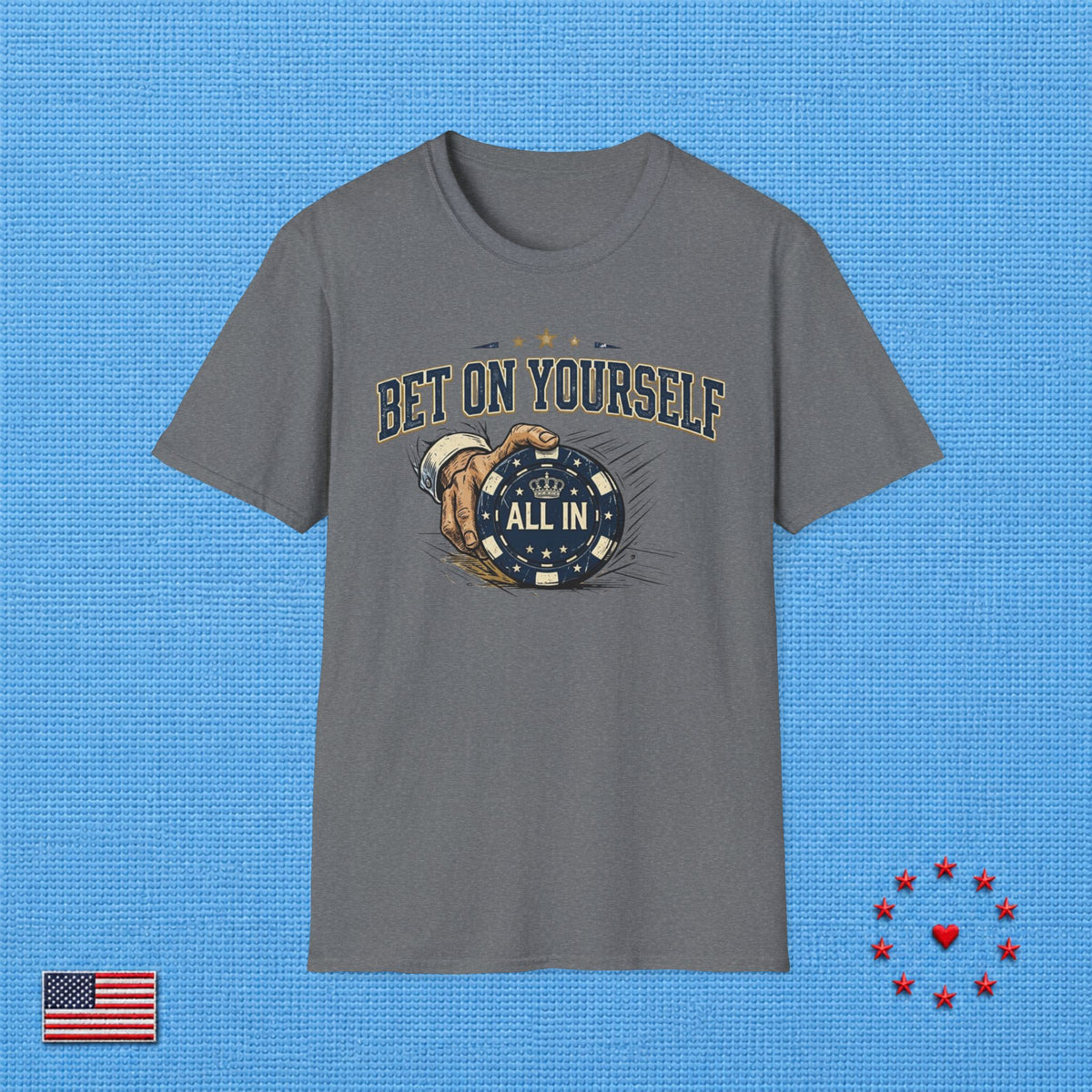 BET ON YOURSELF T‑Shirt