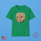 JUST FIVE MORE MINUTES T‑Shirt