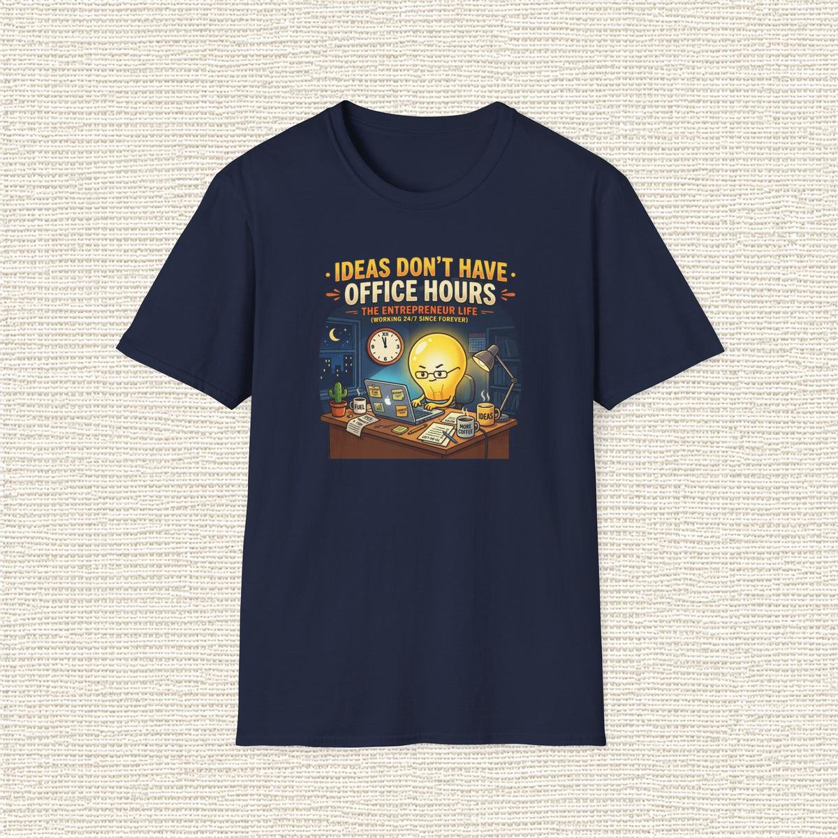 IDEAS DON'T HAVE OFFICE HOURS T‑Shirt