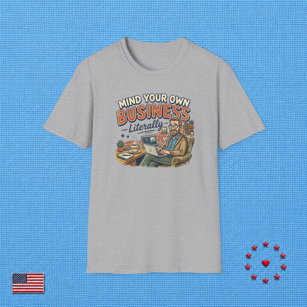MIND YOUR OWN BUSINESS T‑Shirt