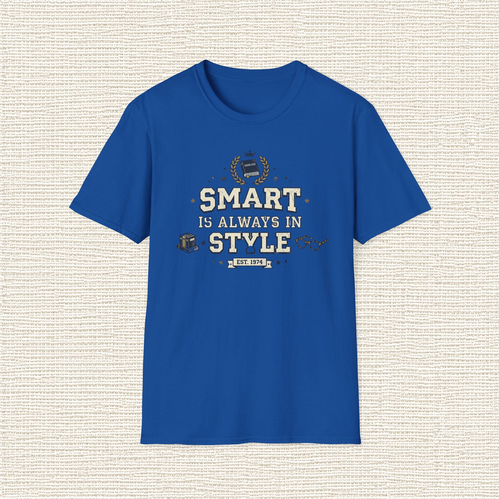 SMART IS ALWAYS IN STYLE T‑Shirt