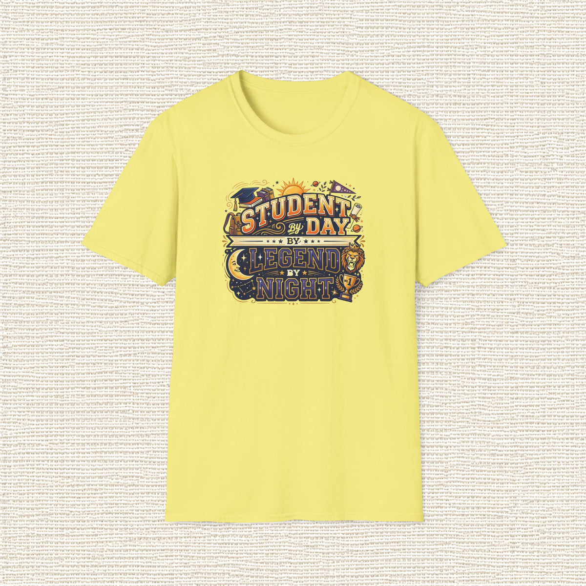STUDENT BY DAY LEGEND BY NIGHT T‑Shirt