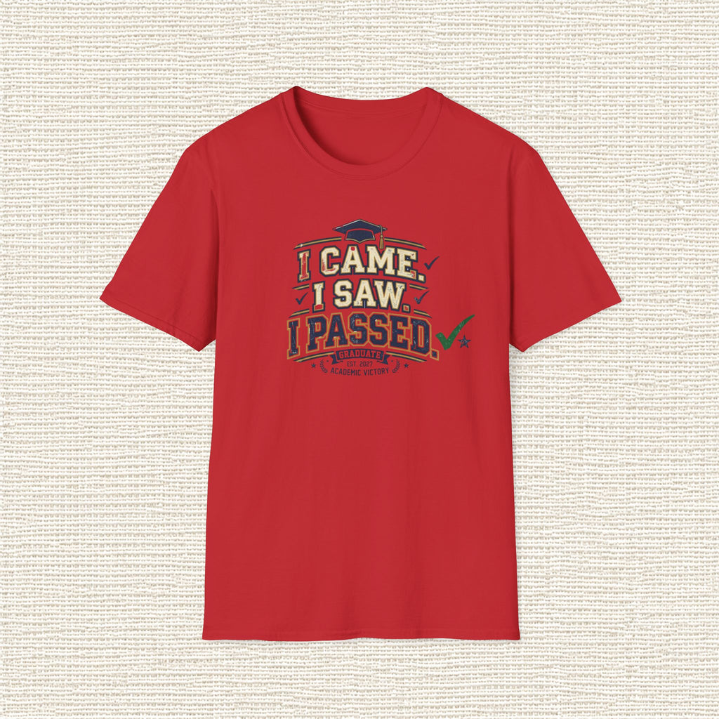 I CAME I SAW I PASSED T‑Shirt