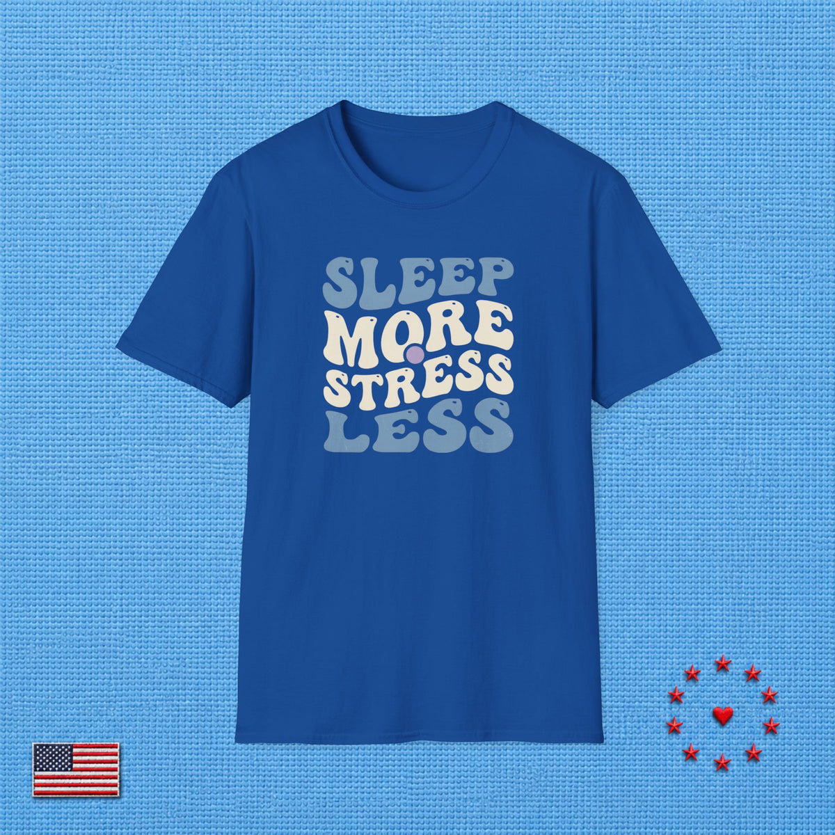 SLEEP MORE T‑Shirt