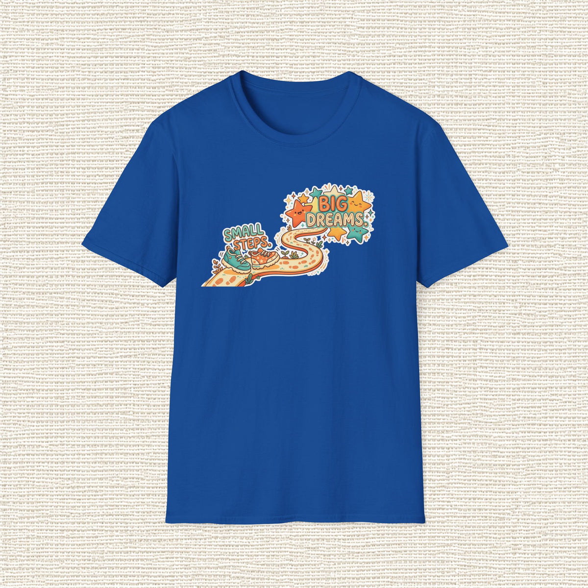 SMALL STEPS BIG DREAMS T‑Shirt