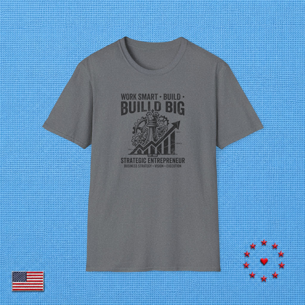 WORK SMART BUILD BIG T‑Shirt