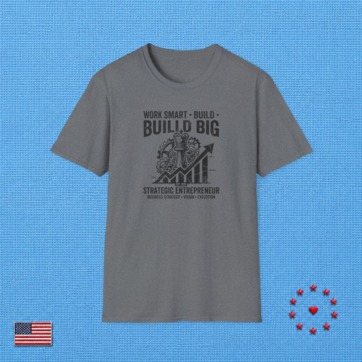 WORK SMART BUILD BIG T‑Shirt