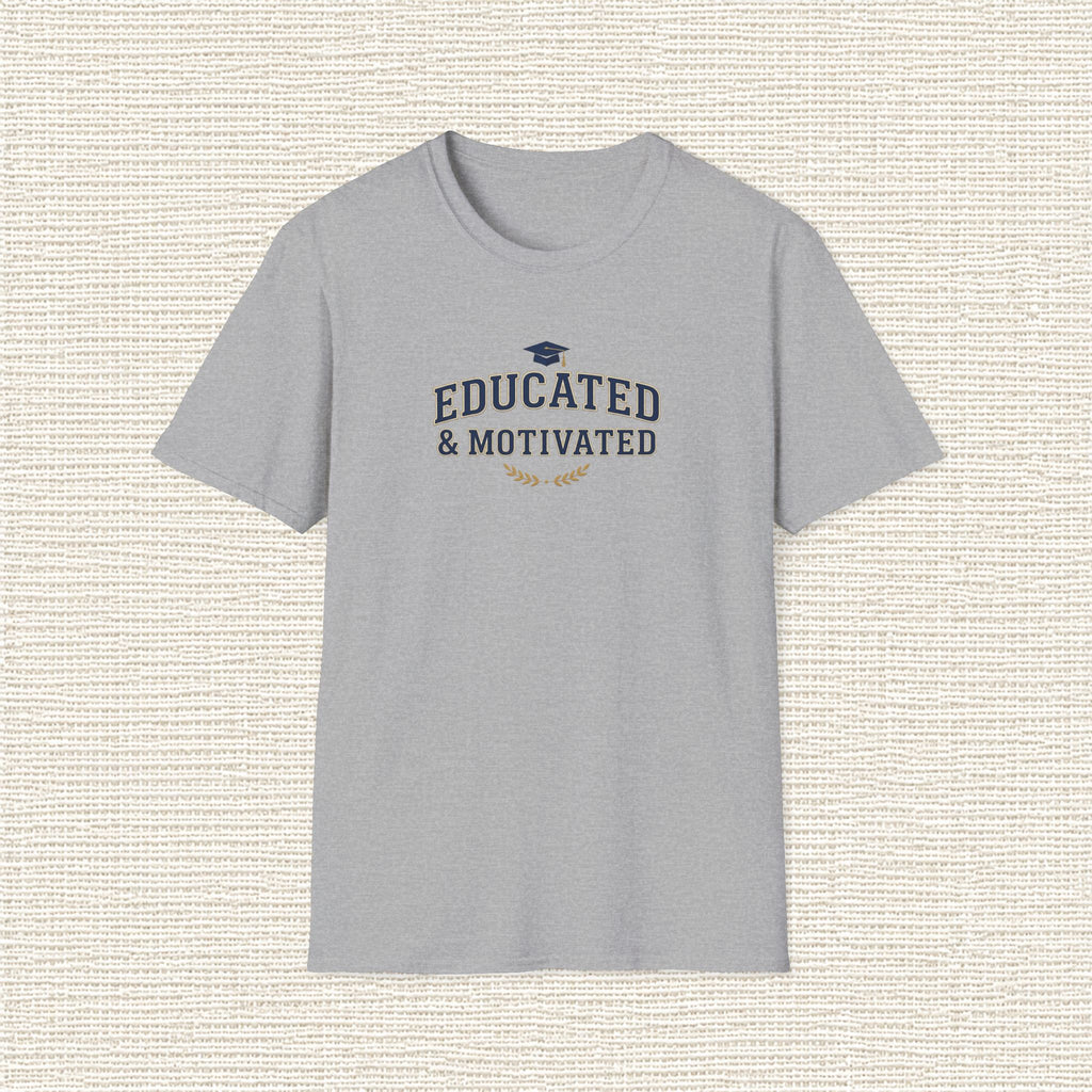 EDUCATED AND MOTIVATED T‑Shirt