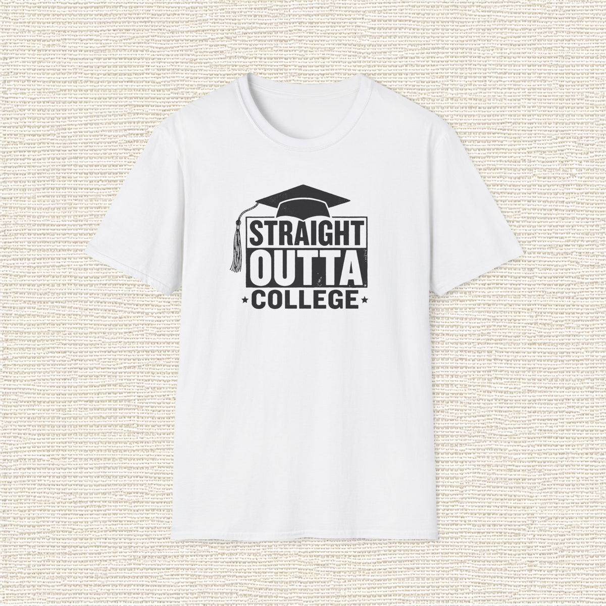 STRAIGHT OUTTA COLLEGE T‑Shirt