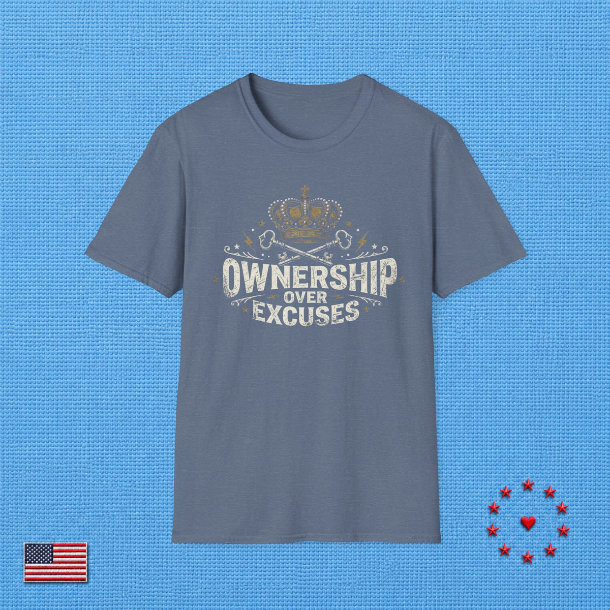OWNERSHIP OVER EXCUSES T‑Shirt