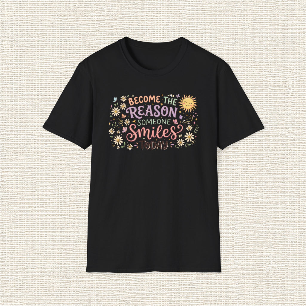 BECOME THE REASON SOMEONE SMILES T‑Shirt
