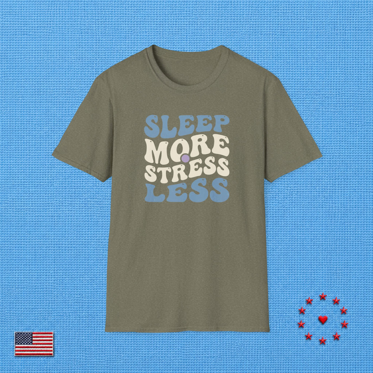 SLEEP MORE T‑Shirt