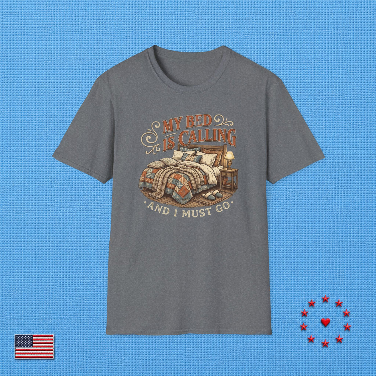 MY BED IS CALLING & T‑Shirt