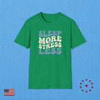 SLEEP MORE T‑Shirt