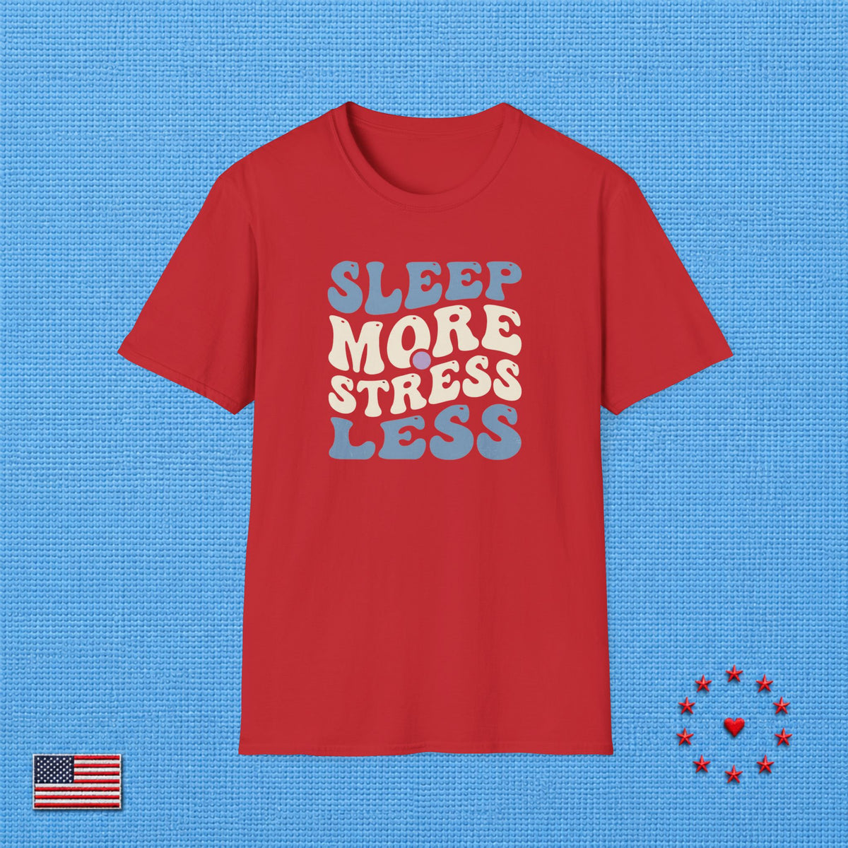 SLEEP MORE T‑Shirt