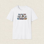 YOU WERE BORN TO STAND OUT T‑Shirt