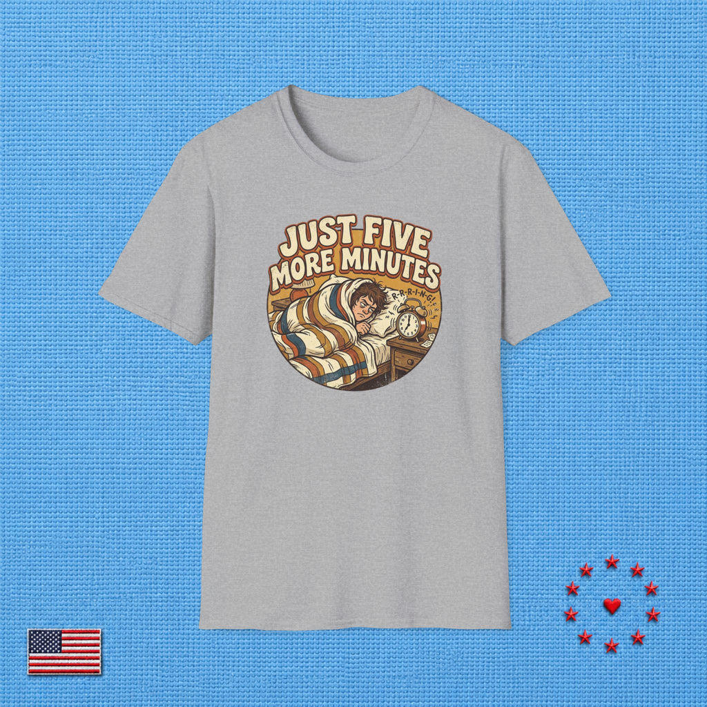 JUST FIVE MORE MINUTES T‑Shirt
