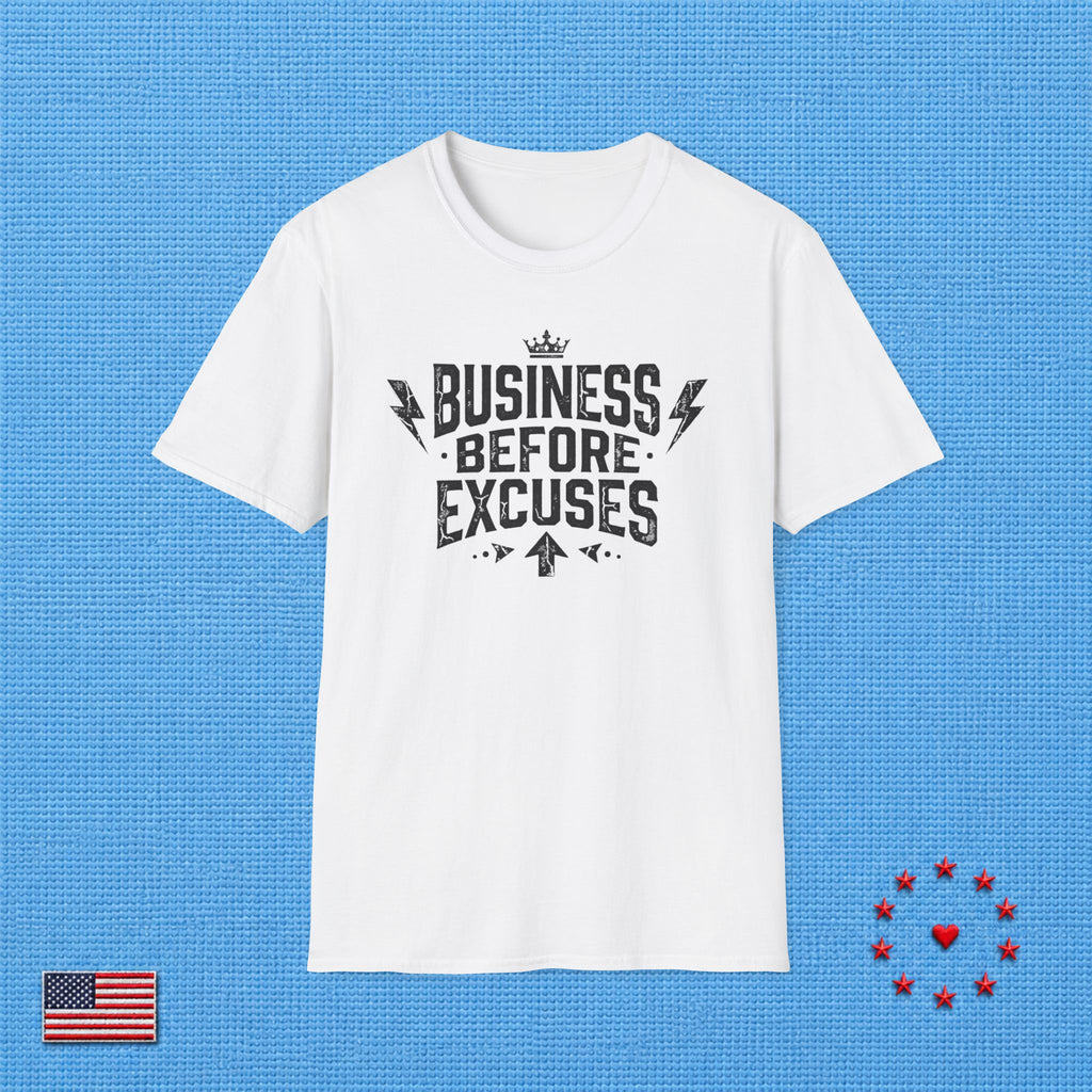 BUSINESS BEFORE EXCUSES T‑Shirt