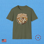JUST FIVE MORE MINUTES T‑Shirt