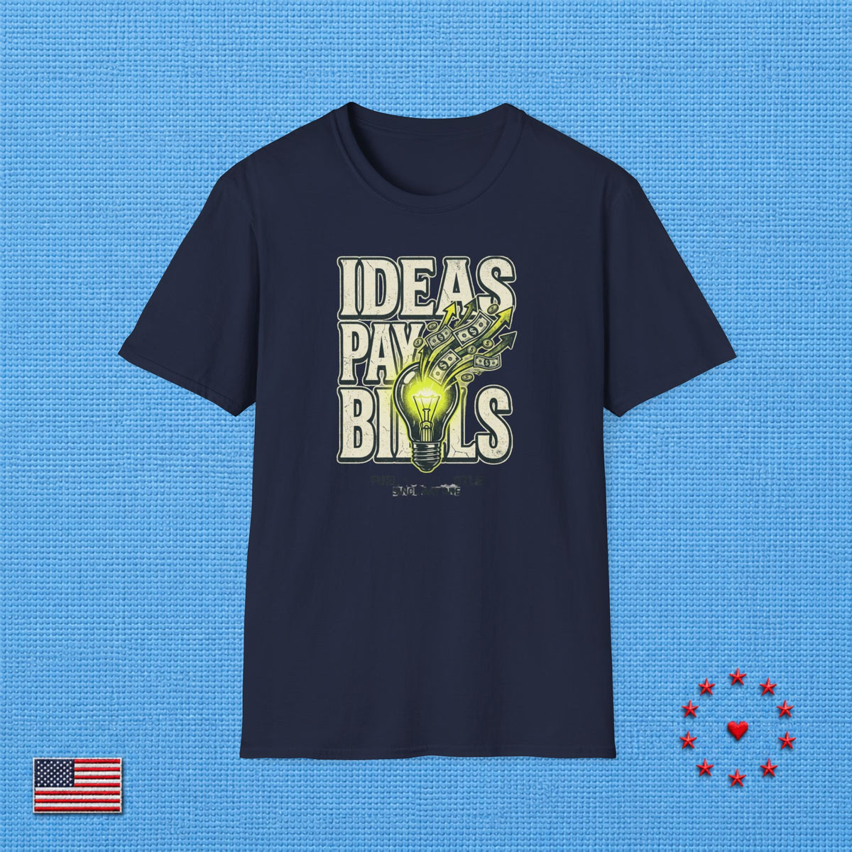 IDEAS PAY BILLS T‑Shirt