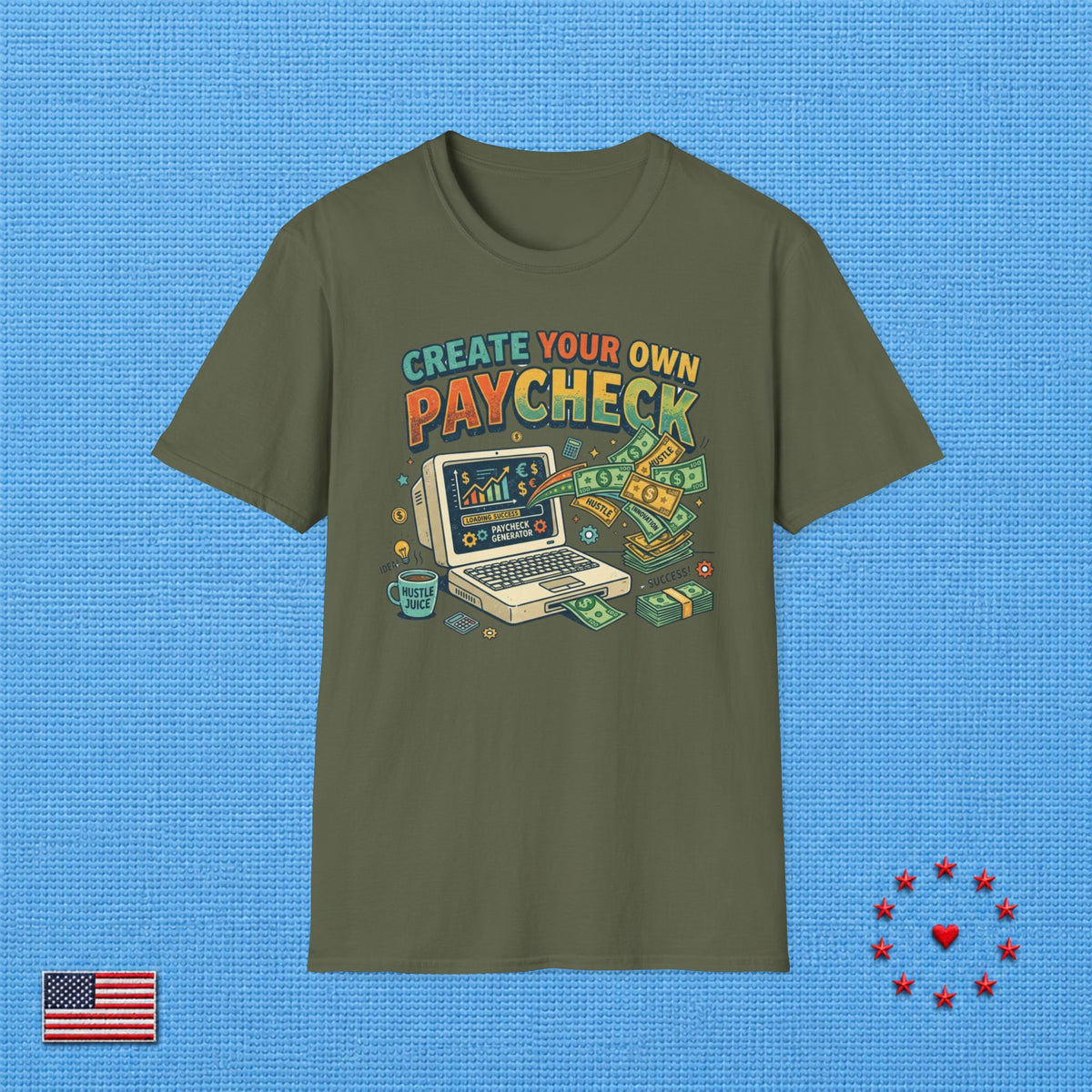 CREATE YOUR OWN PAYCHECK T‑Shirt