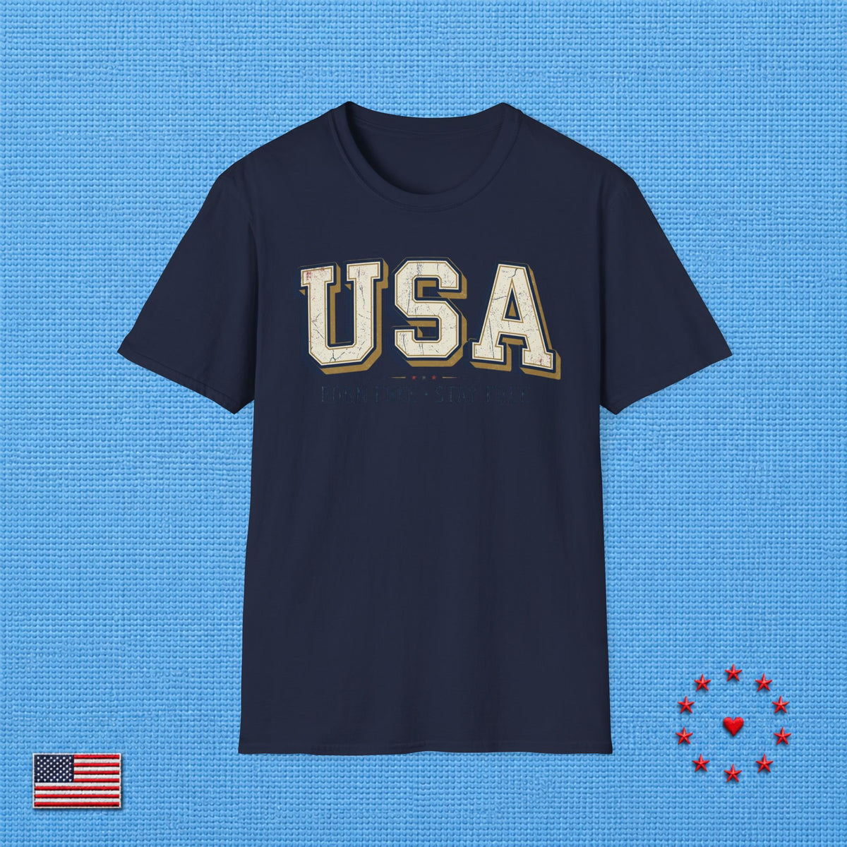 USA BORN FREE STAY FREE A T‑Shirt