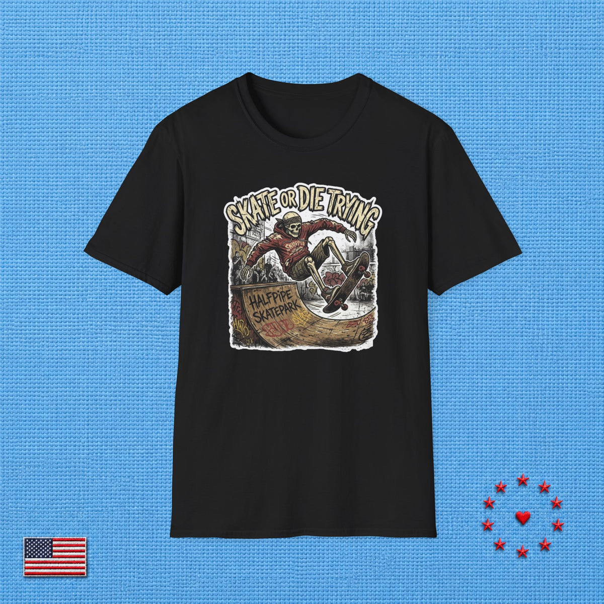 SKATE OR DIE TRYING T‑Shirt