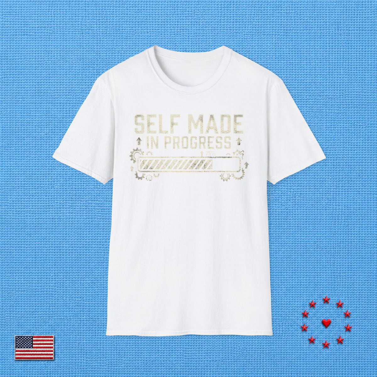 SELF MADE IN PROGRESS T‑Shirt