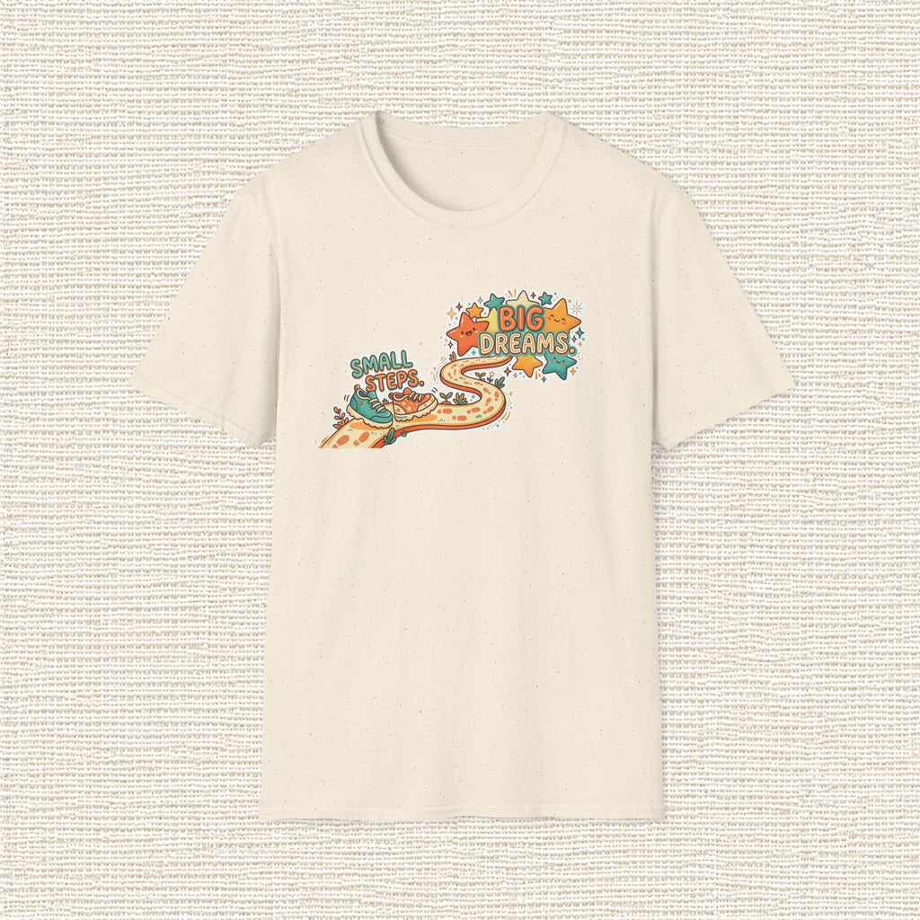 SMALL STEPS BIG DREAMS T‑Shirt