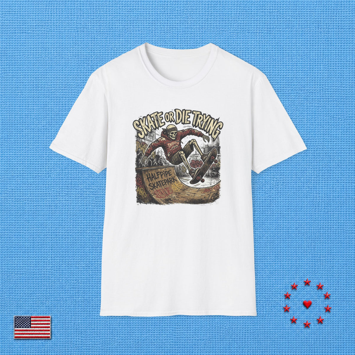 SKATE OR DIE TRYING T‑Shirt