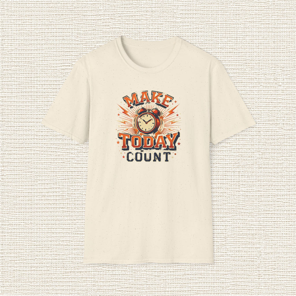 MAKE TODAY COUNT T‑Shirt
