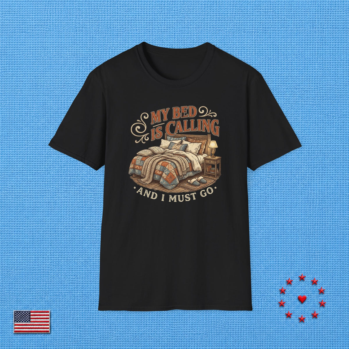 MY BED IS CALLING & T‑Shirt