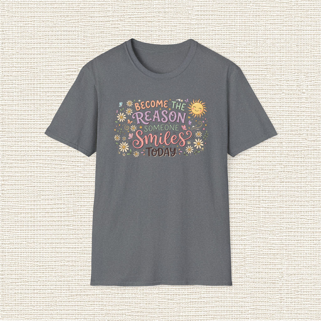 BECOME THE REASON SOMEONE SMILES T‑Shirt