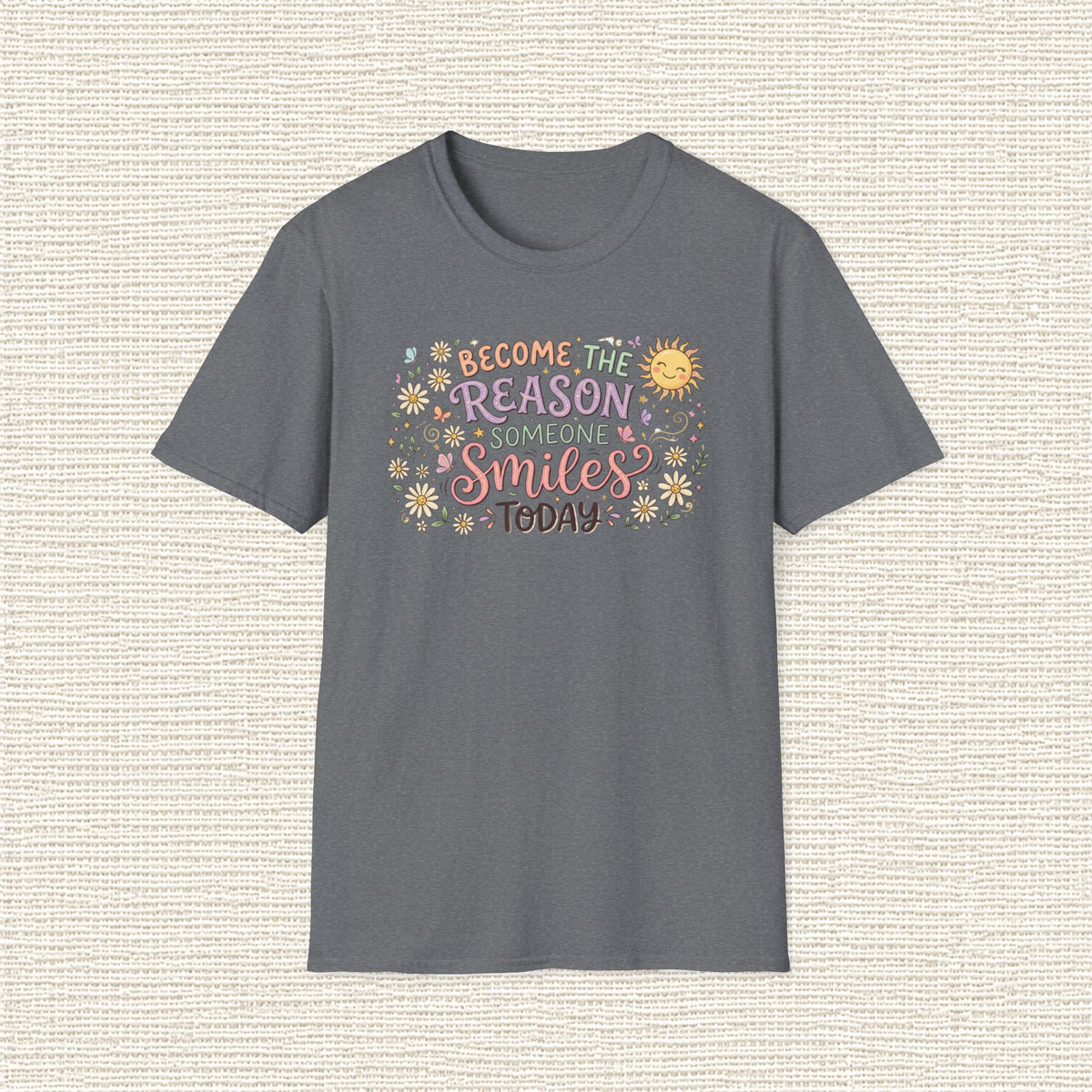BECOME THE REASON SOMEONE SMILES T‑Shirt
