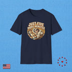 JUST FIVE MORE MINUTES T‑Shirt