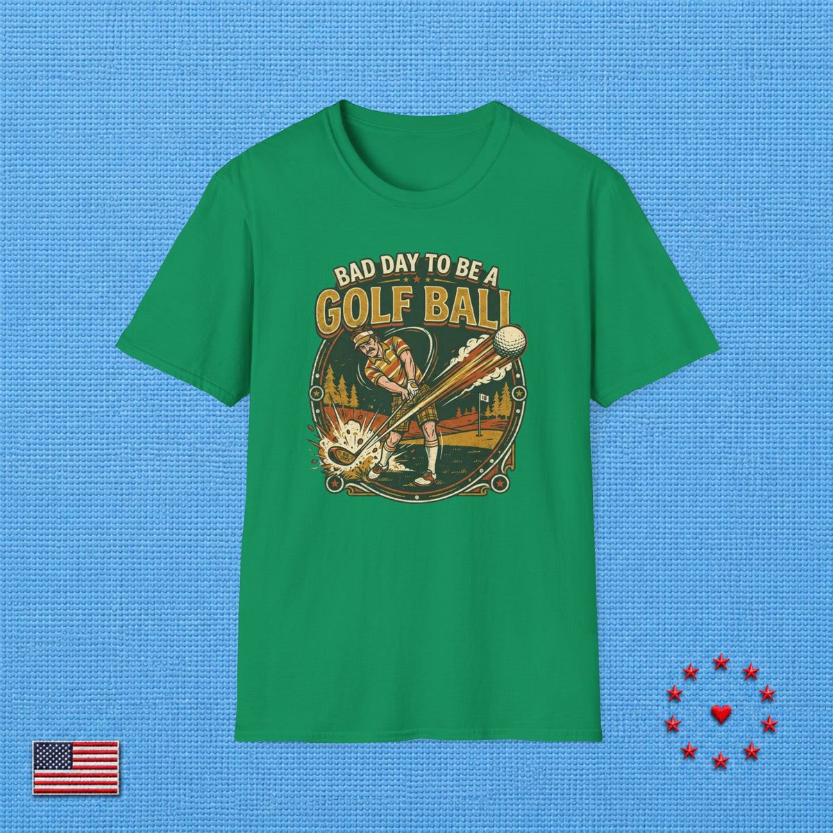 BAD DAY TO BE A GOLF BALL T‑Shirt