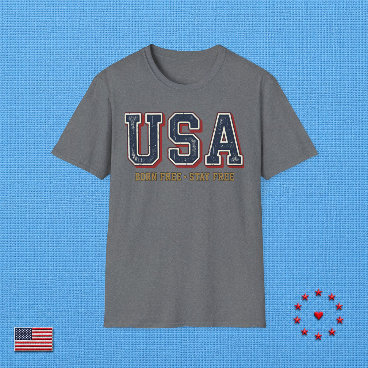 USA BORN FREE STAY FREE C T‑Shirt