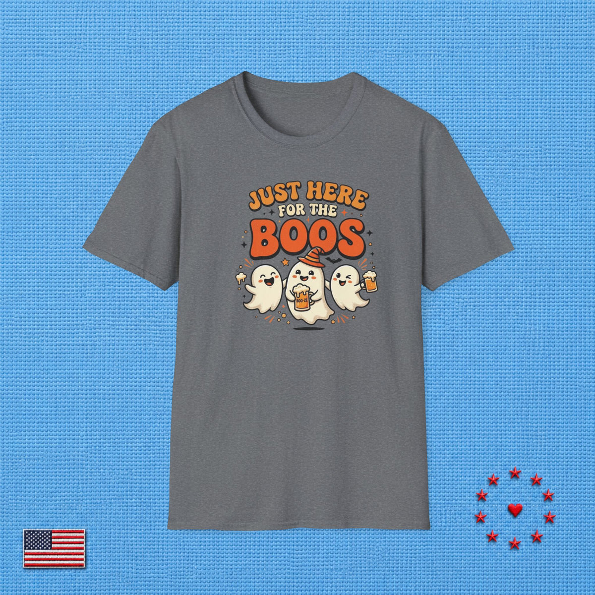JUST HERE FOR THE BOOS T‑Shirt