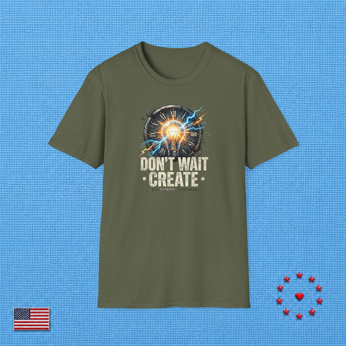 DON'T WAIT CREATE T‑Shirt