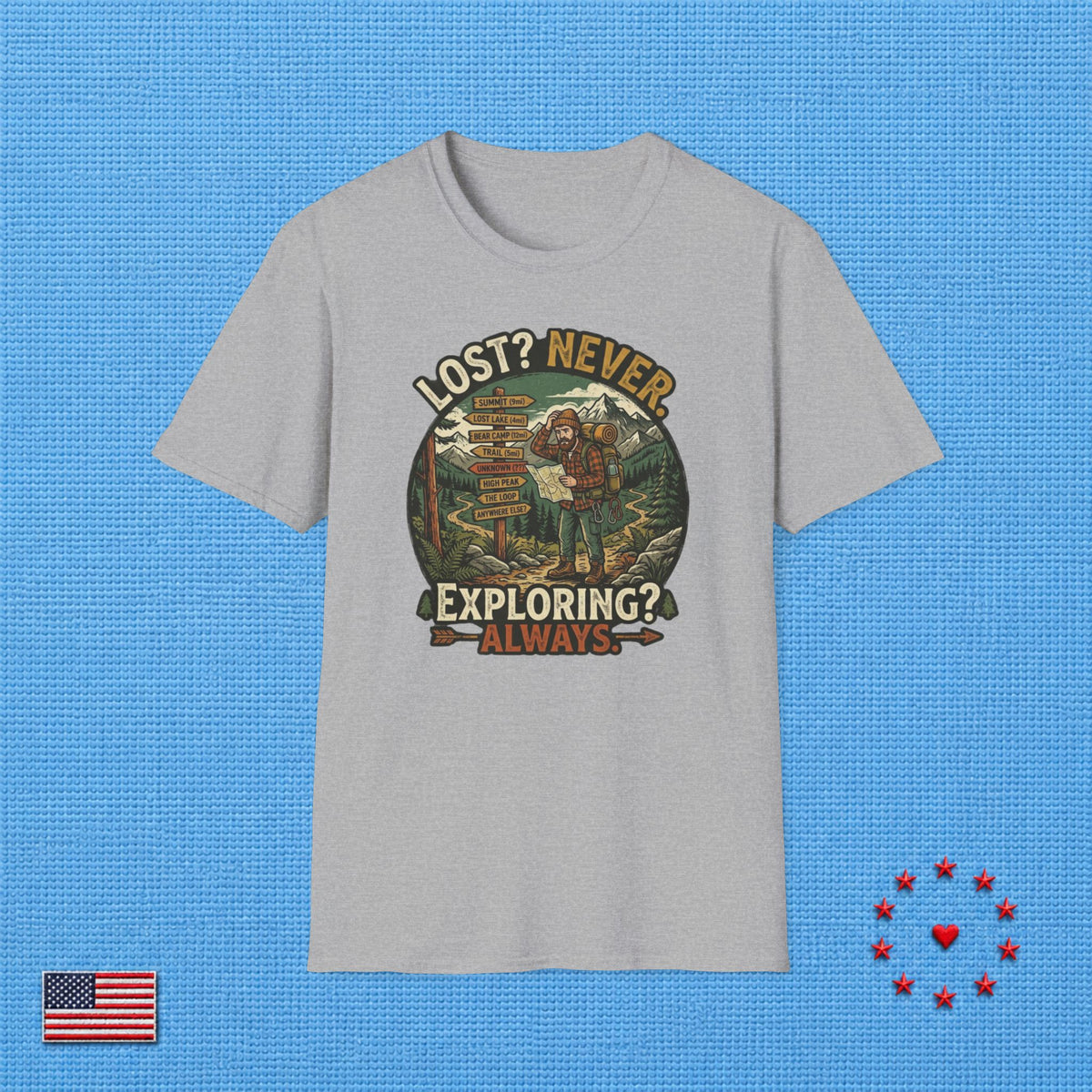 NEVER LOST ALWAYS EXPLORING T‑Shirt