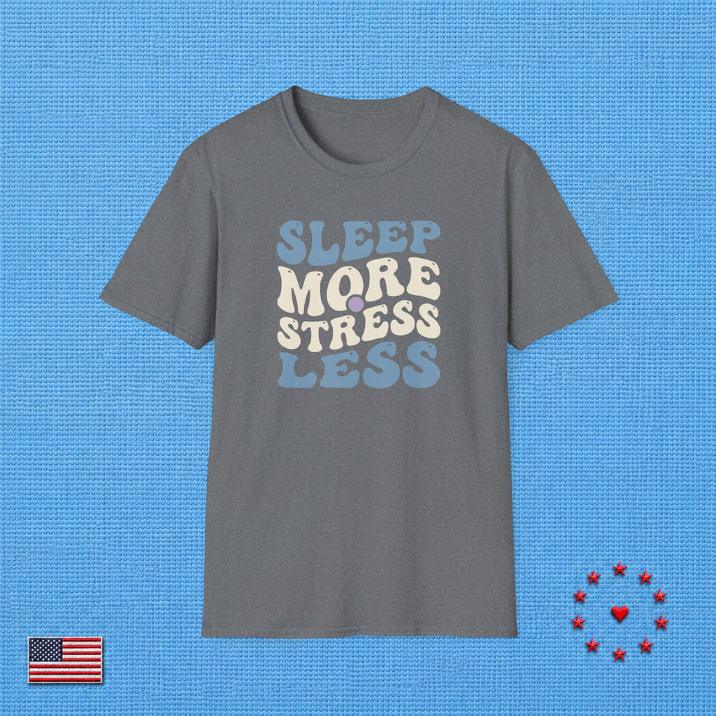 SLEEP MORE T‑Shirt