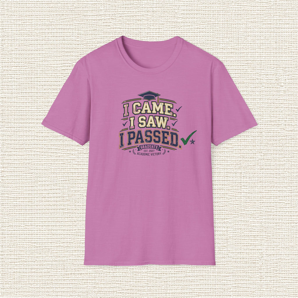 I CAME I SAW I PASSED T‑Shirt