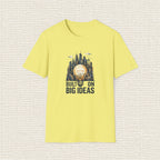 BUILT ON BIG IDEAS T‑Shirt