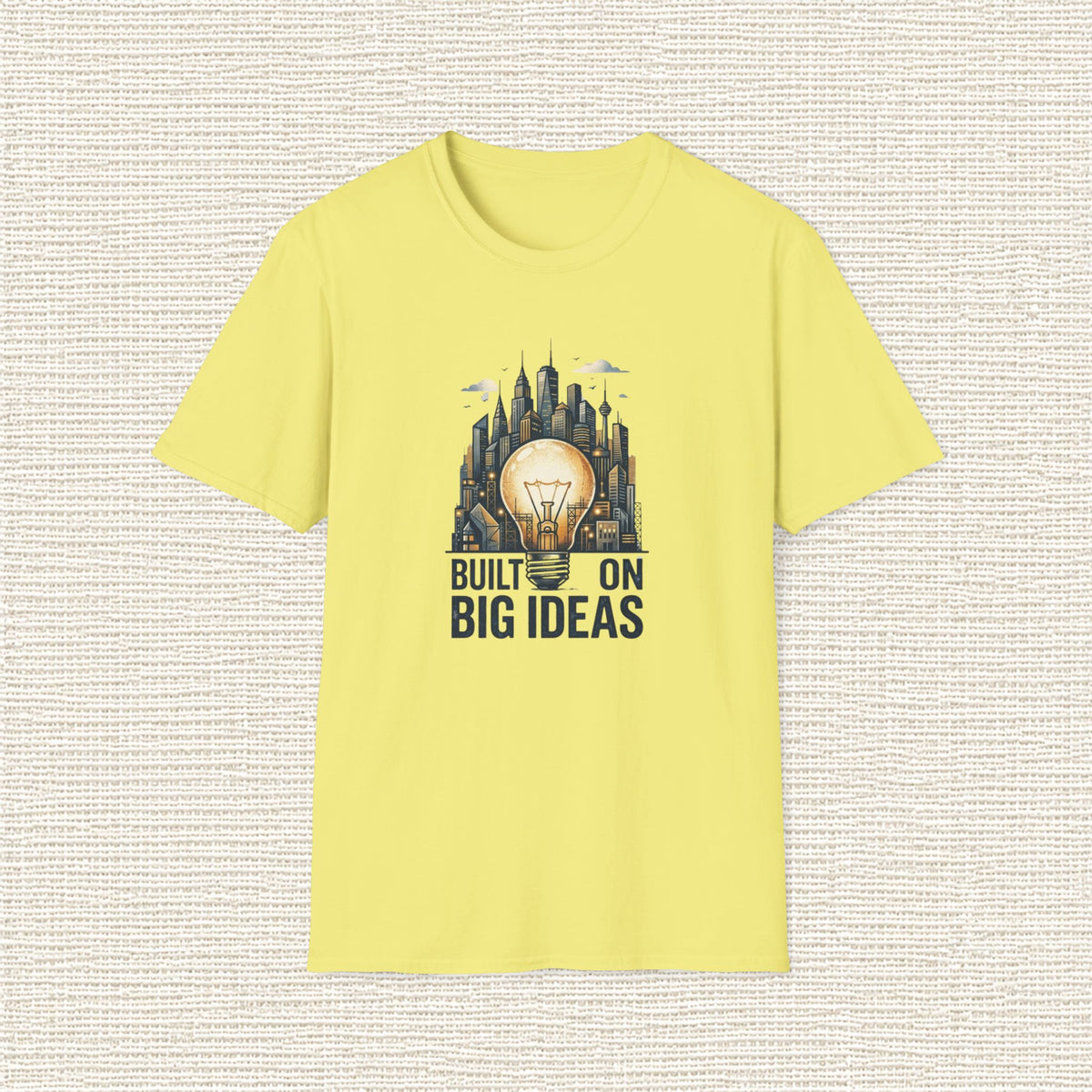 BUILT ON BIG IDEAS T‑Shirt