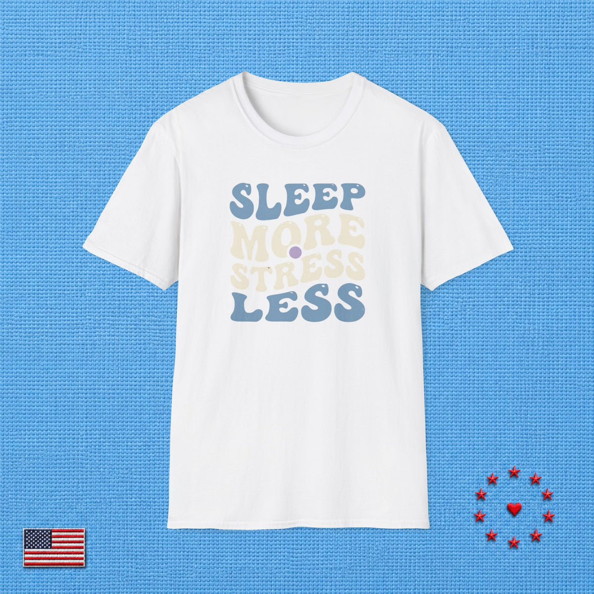 SLEEP MORE T‑Shirt