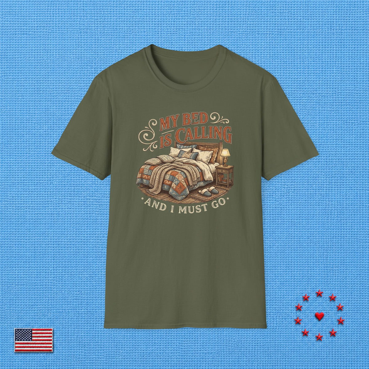 MY BED IS CALLING & T‑Shirt