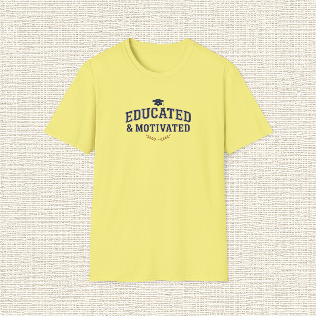 EDUCATED AND MOTIVATED T‑Shirt