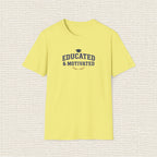 EDUCATED AND MOTIVATED T‑Shirt