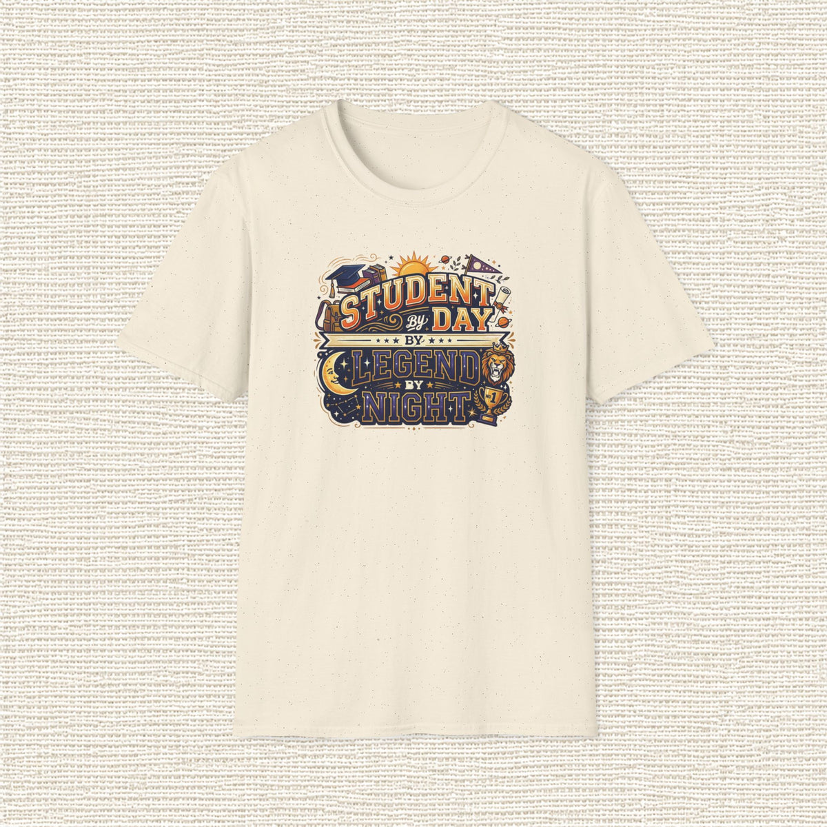 STUDENT BY DAY LEGEND BY NIGHT T‑Shirt